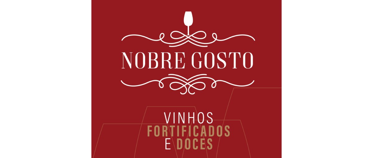 Nobre Gosto 2025: Três Dias de Encontros com os Vinhos Fortificados 1 nobre gosto 2025