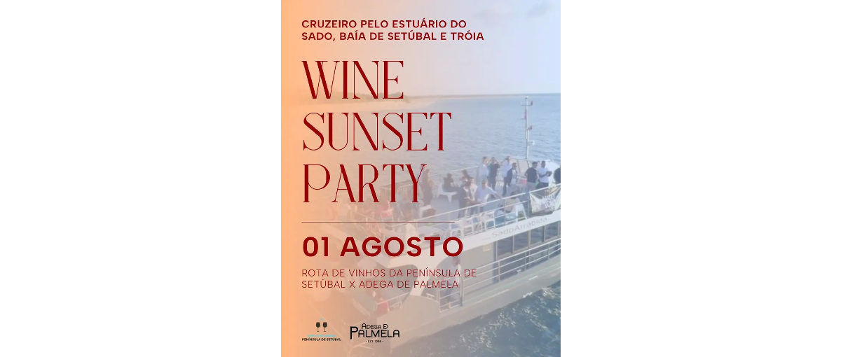 Wine Sunset Party 2026: Cruzeiro Vínico no Sado