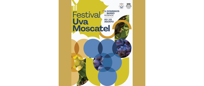 A freguesia de Barrô em Resende organiza o Festival da Uva Moscatel de Barrô nos dias 22 e 23 de agosto de 2026 com degustações e gastronomia local.
