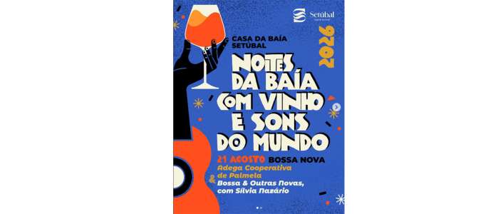 Prove os vinhos da Adega de Palmela no evento Noites da Baía 2026 em Setúbal
