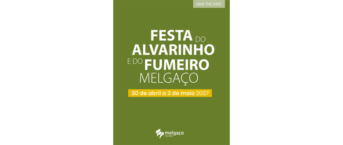 A trigésima terceira edição da Festa do Alvarinho e do Fumeiro de Melgaço ocorre de 30 de abril a 2 de maio de 2027 no Complexo Desportivo da Melsport.